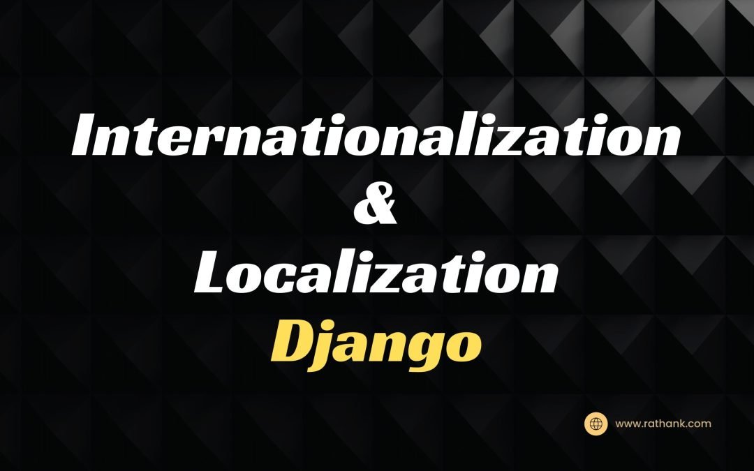 Internationalization and Localization in Django