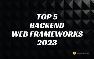 Top 5 Powerful Backend Web Frameworks in 2023