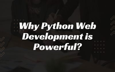 Why Python Web Development is So Powerful?