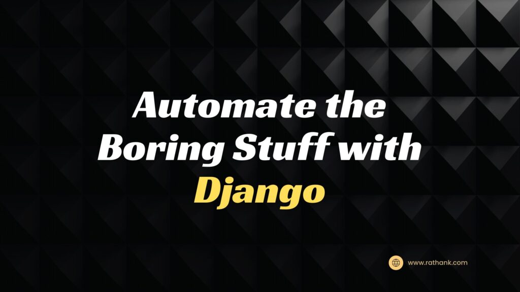Automate With Django - Homepage HTML - Rathank.com 2025