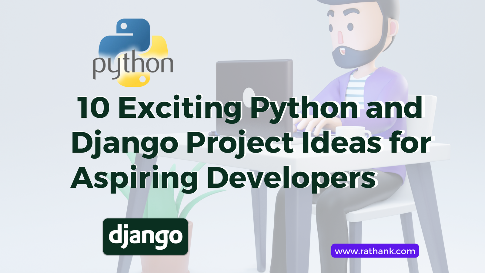 10 Exciting Python and Django Project Ideas for Aspiring Developers