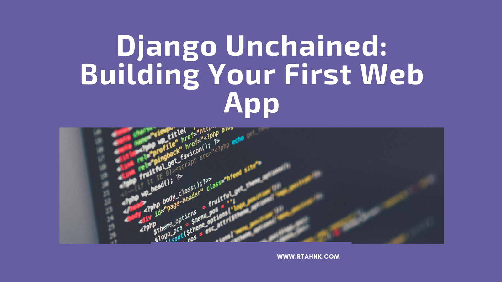 Django Unchained: Building Your First Web App