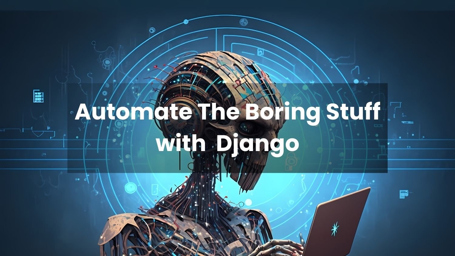 automate the boring stuff with django rathank.com